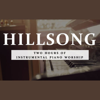Hillsong - Two Hours of Worship Piano