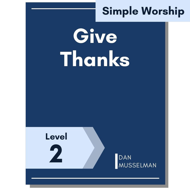 Give Thanks (Simple Worship)