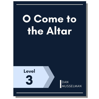 O Come to the Altar