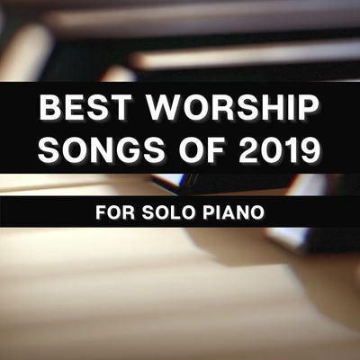 Best Worship Songs of 2019
