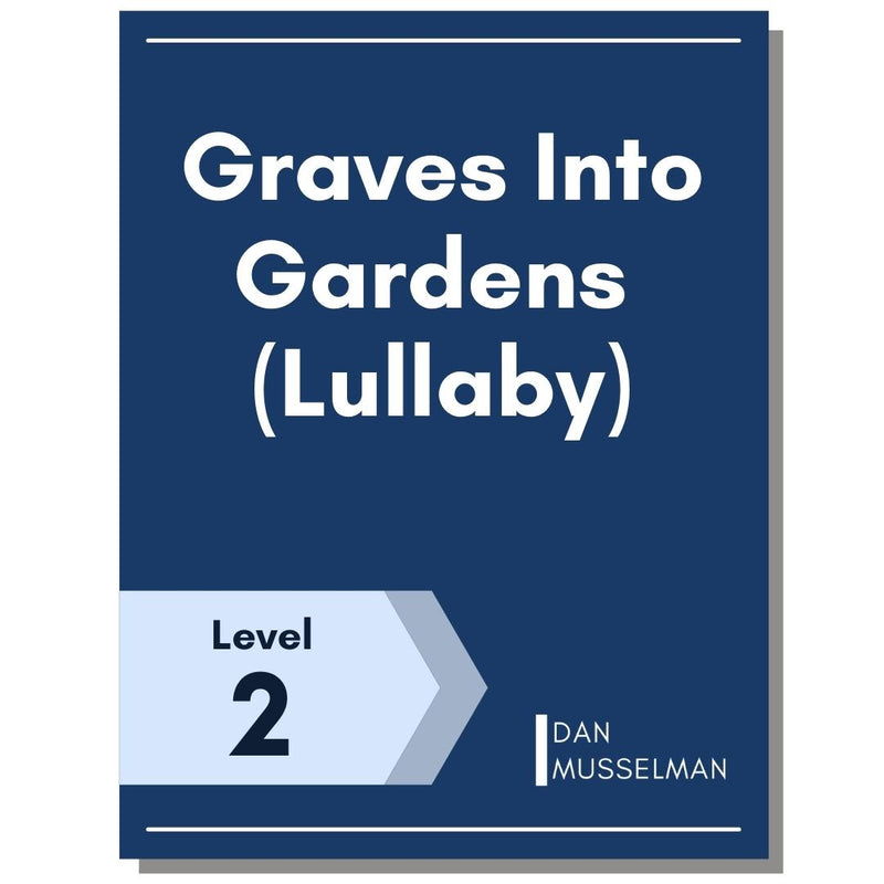 Graves Into Gardens (Lullaby)