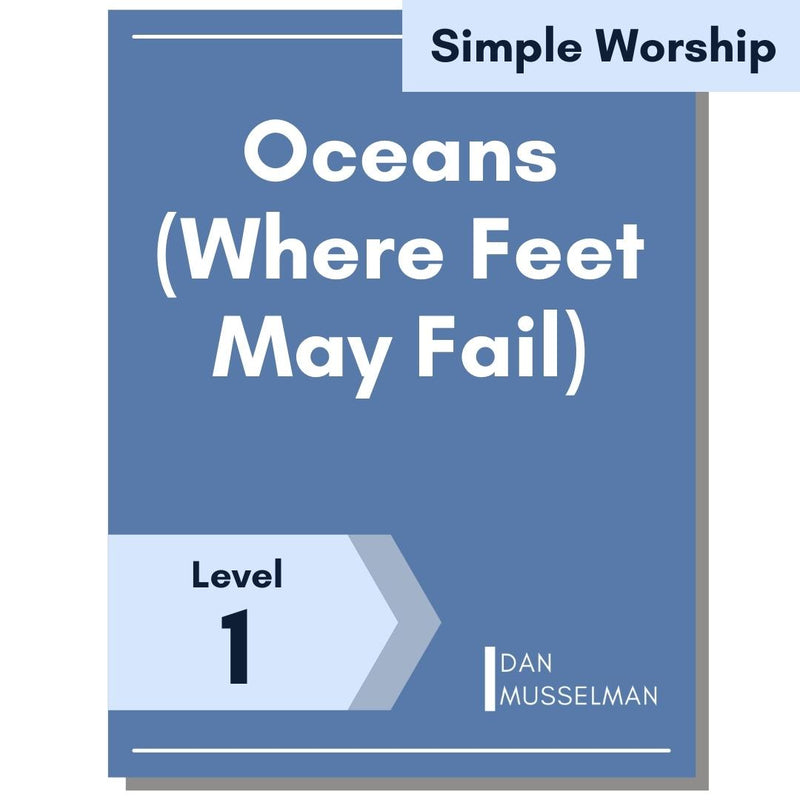 Oceans (Where Feet May Fail) (Simple Worship)