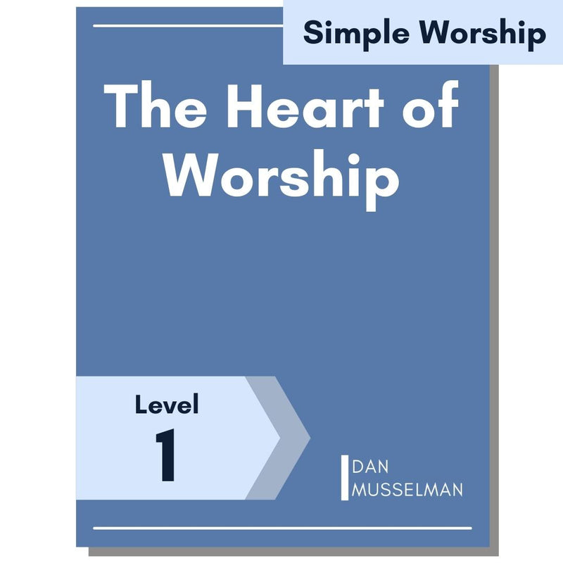 The Heart of Worship (Simple Worship)