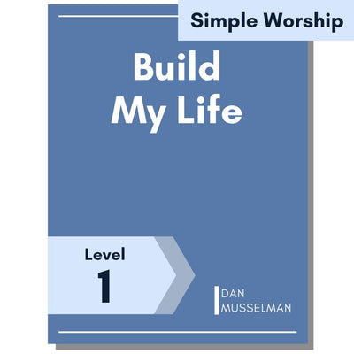 Build My Life (Simple Worship)