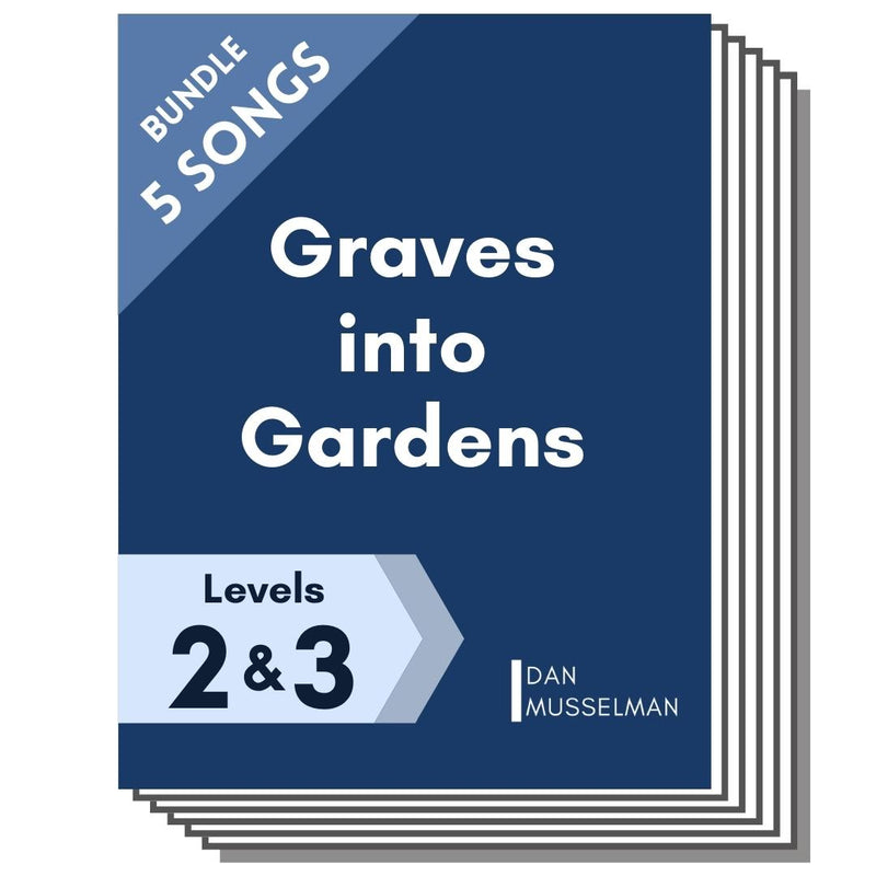 Graves Into Gardens (5 Song Bundle)