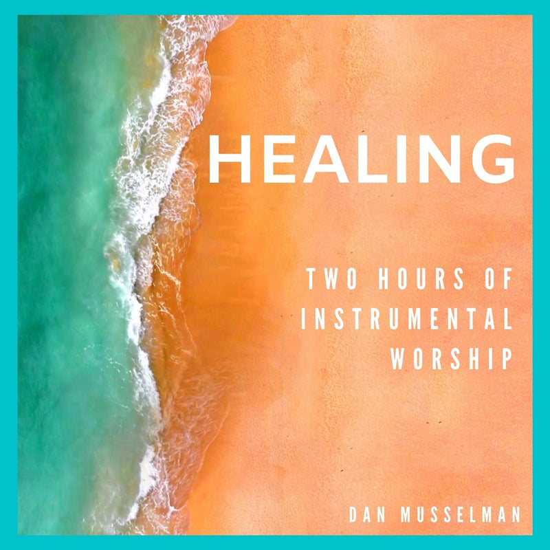 Healing: Two Hours of Instrumental Worship | MP3s